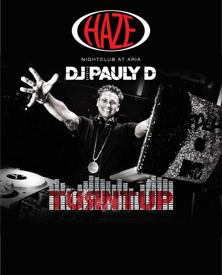 Haze Saturday Turnt Up with DJ Pauly D