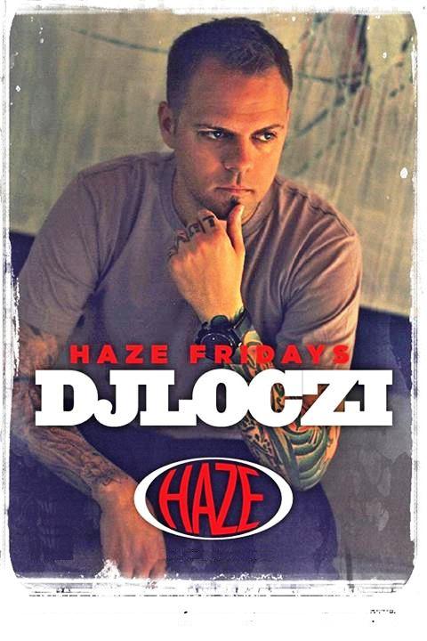 DJ Loczi at Haze