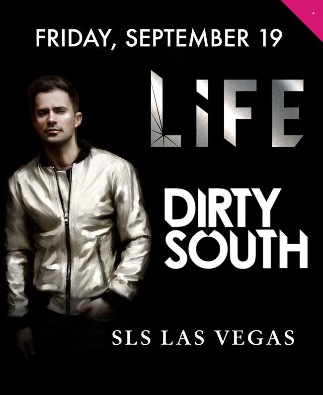 Dirty South at Life