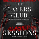 SLasher Sessions At Sayers Club