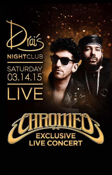 Chromeo at Drai’s