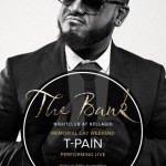 T-Pain at The Bank